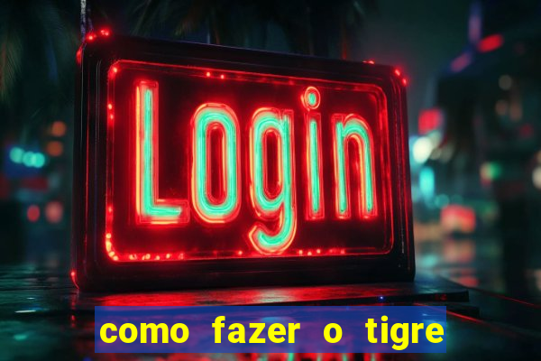 como fazer o tigre soltar a carta no fortune tiger